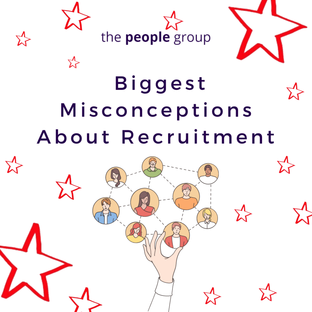 Biggest Misconceptions About Recruitment